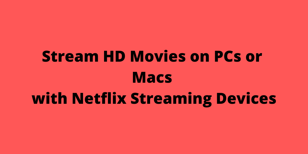 Netflix Streaming Devices