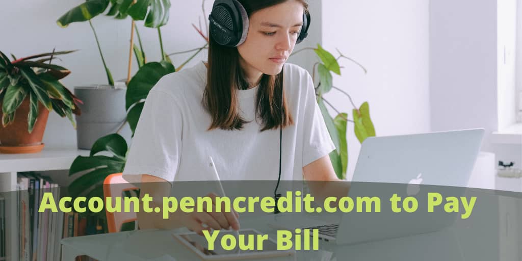 Account.penncredit.com to Pay Your Bill
