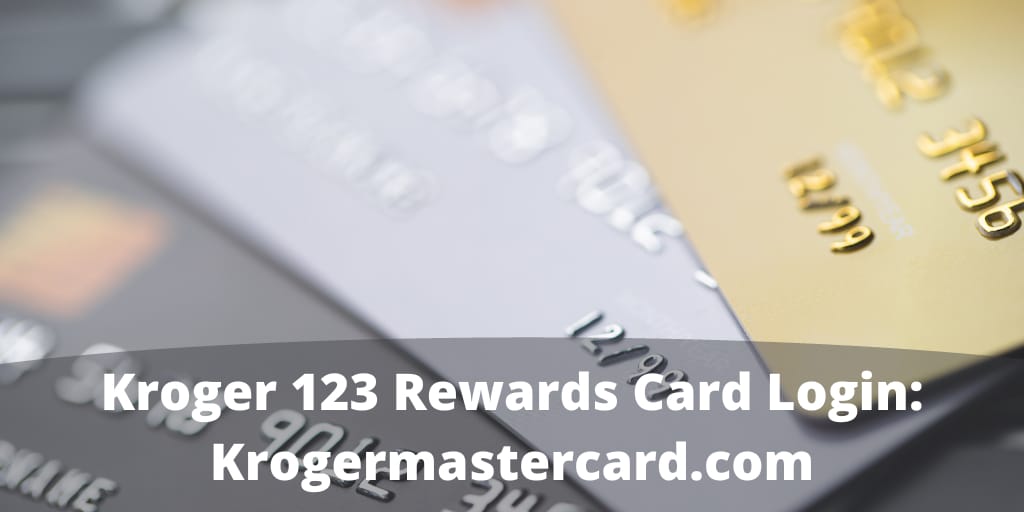 Kroger 123 Rewards Card Login