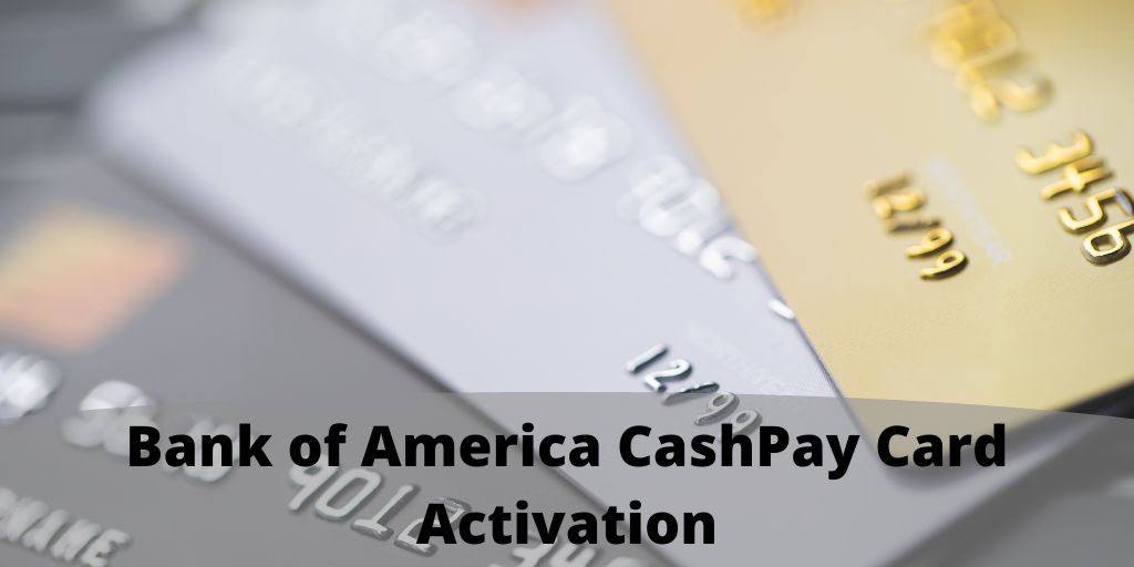 Bank of America CashPay Card Activation