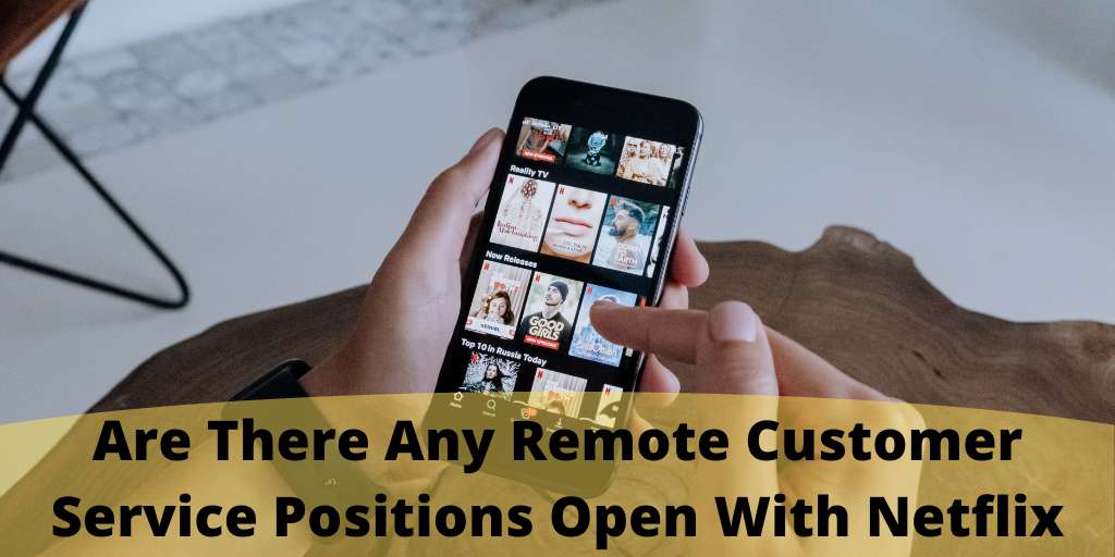 Customer Service Positions Open With Netflix
